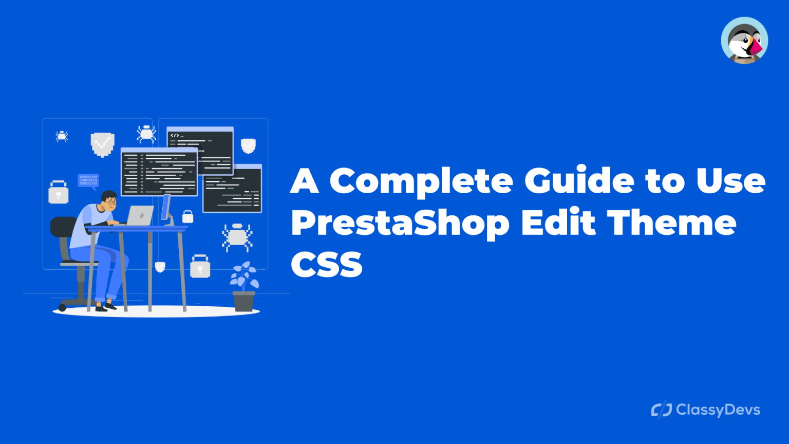 A Complete Guide To Use PrestaShop Edit Theme CSS – ClassyDevs